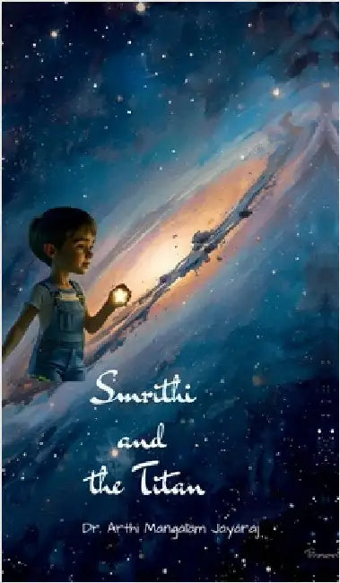 Smrithi and the Titan by Dr Arthi Mangalam Jayaraj