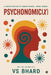 Psychonomic(x): A Sneak Preview of Human Beings... Being Human by Vs Bhard