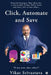 Click, Automate and Save: Powerful Strategies That Allow You to Finish 80% of Your Office Tasks With Only 20% of Your Effort. by Vikas Srivastava
