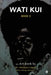 Wati Kui: Book 2 by Dr Powesiu Lawes