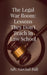 The Legal War Room: Lessons They Don't Teach in Law School by Adv Govind Bali