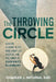 The Throwing Circle: Lessons Learned in the Ring about Life, Success, and the Power of Coach-Athlete Relationships by Charles J. Infurna