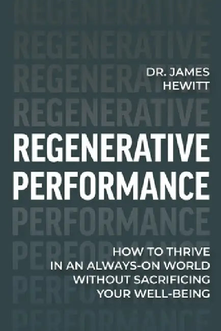 Regenerative Performance by James Hewitt