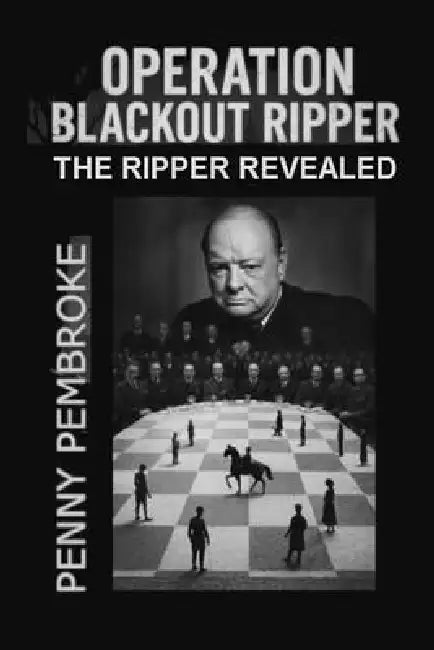 Operation Blackout Ripper: The Ripper Revealed by Penny Pembroke