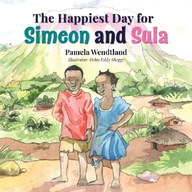 The Happiest Day for Simeon and Sula by Pamela Wendtland