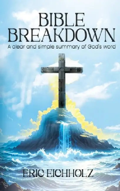 Bible Breakdown by Eric Eichholz
