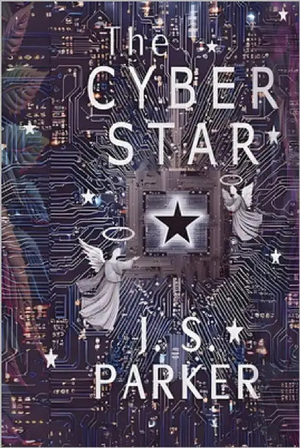 The Cyber Star by Parker, J. S.