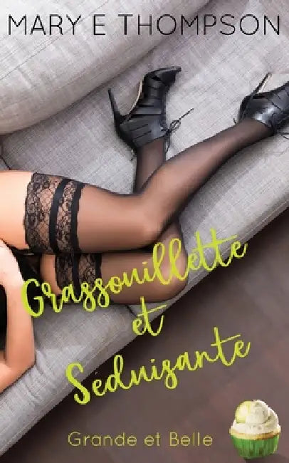 Grassouillette et Séduisante by Mary E. Thompson