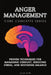 Anger Management Core Concepts Series: Proven Techniques for Managing Conflict, Reducing Stress, and Restoring Balance by Julian Smith