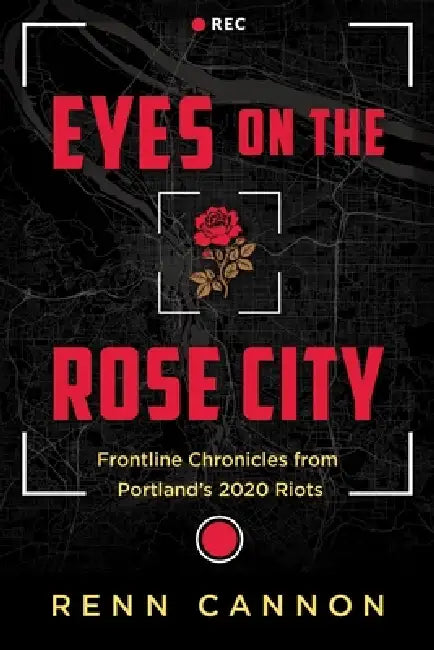 Eyes on the Rose City by Renn Cannon