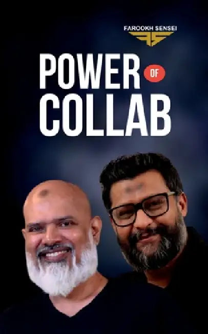 Power of Collab: 21 Laws of Collaboration by Farookh Sensei