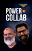 Power of Collab: 21 Laws of Collaboration by Farookh Sensei