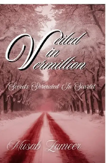Veiled in Vermillion: ''Scars Shrouded In Scarlet'' by Musab Zameer