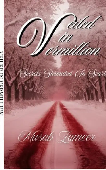 Veiled in Vermillion: ''Scars Shrouded In Scarlet'' by Musab Zameer