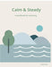 Calm and Steady: A workbook for centering by Adeeb Pasha H a
