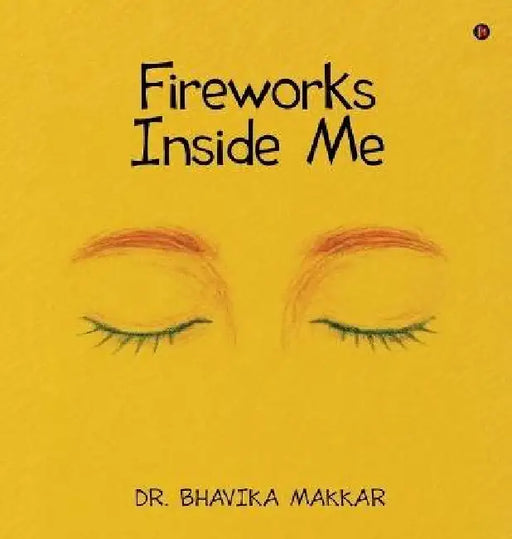 Fireworks Inside Me by Dr Bhavika Makkar