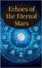 Echoes of the Eternal Stars: A story of Karma based understanding of astrological moments by Shri Kant