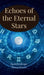 Echoes of the Eternal Stars: A story of Karma based understanding of astrological moments by Shri Kant