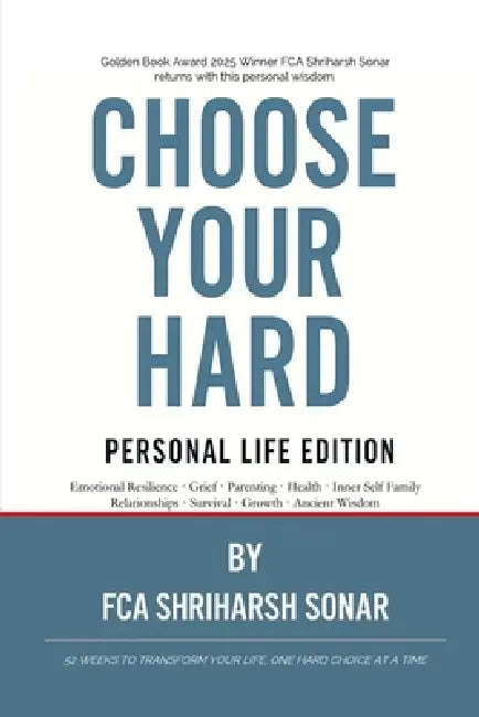 Choose Your Hard: Personal Life Edition: Personal Life Edition by Fca Shriharsh Sonar