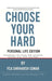 Choose Your Hard: Personal Life Edition by Fca Shriharsh Sonar