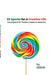 99 Sparks for a Creative Life: The playbook for thinkers, makers & dreamers by Dixon