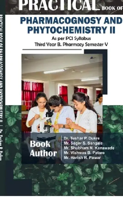 Practical Book of Pharmacognosy and Phytochemistry II: As per PCI Syllabus Third Year B. Pharmacy Semester V by Dr Tushar P Dukre