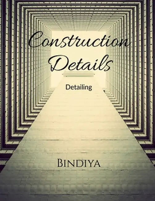Construction details: details by Bindiya Chaudhry