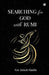 SEARCHING for GOD with RUMI by Nor Aishah Hanifa