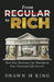 From Regular to Rich: How One Decision Can Transform Your Financial Life Forever by Shawn M. King