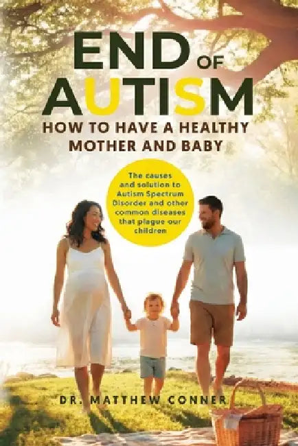 End Of Autism by Matthew Conner