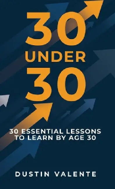30 Under 30 by Dustin Valente