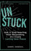 UnStuck: How to Stop Reacting, Start Responding, and Create Lasting Inner Peace by Daniel Sundahl