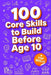 100 Core Skills to Build Before Age 10 by Rick Zhang