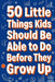 50 Little Things Kids Should Be Able to Do Before They Grow Up by Rick Zhang