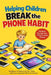 Helping Children Break the Phone Habit by Rick Zhang