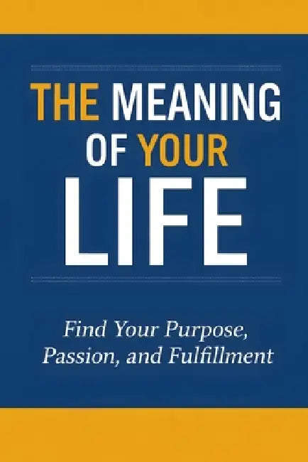 The Meaning of Your Life by Rick Zhang