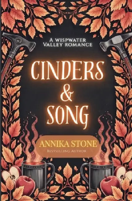 Cinders & Song by Annika Stone