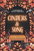 Cinders & Song by Annika Stone