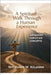 A Spiritual Walk Through A Human Experience: Advanced Christian Concepts by Kolander, Danny