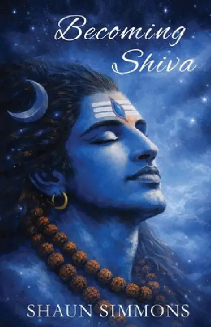 Becoming Shiva by Shaun Simmons