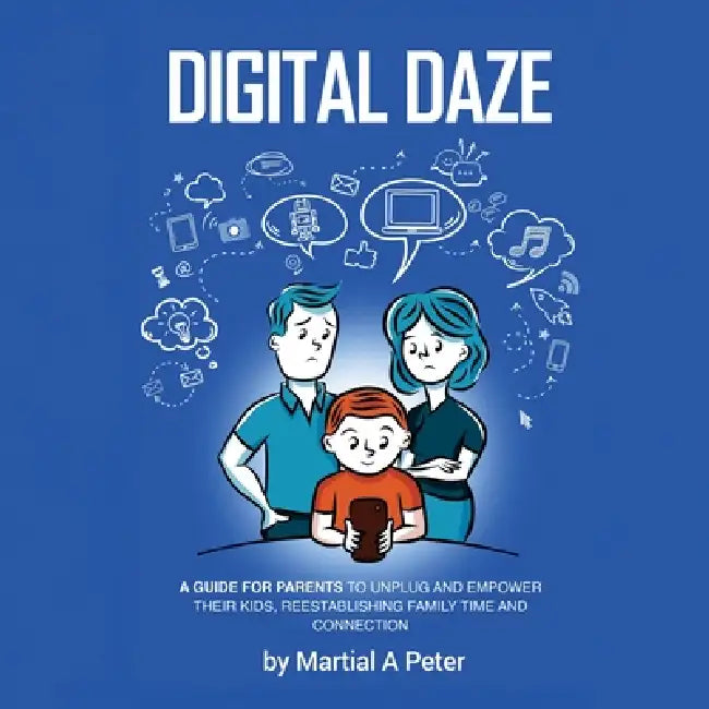 Digital Daze by Martial A. Peter