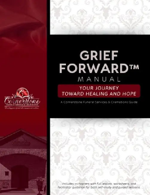 Grief Forward. Your Journey Toward Healing & Hope by Jr. Buggs Bernard C.