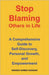Stop Blaming Others in Life: A Comprehensive Guide to Self-Discovery, Personal Growth, and Empowerment by Ahmed Hussain, Naveed