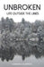 Unbroken: Life Outside the Lines by Adriene Caldwell