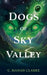 Dogs of Sky Valley by C. Mahan Clarke