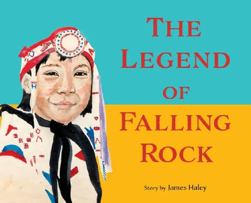 The Legend of Falling Rock by James Haley, Kristi Haley