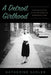 A Detroit Girlhood: Growing Up Poor in One of America's Wealthiest Cities by Katherine Sadler