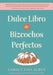 Dulce Libro de Bizcochos Perfectos by Carole Lisa Albyn