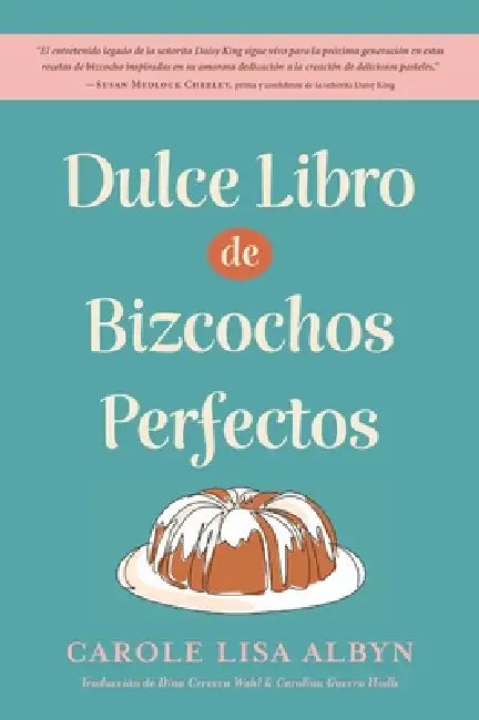 Dulce Libro de Bizcochos Perfectos by Carole Lisa Albyn