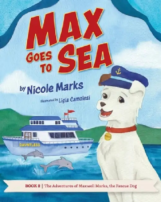Max Goes to Sea by Nicole Marks